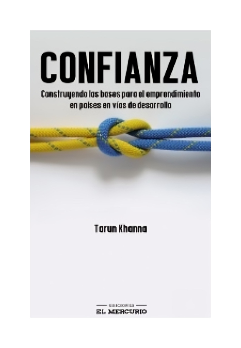 LIBRO CONFIANZA: CONSTRUYENDO LAS BASES PARA EL EMPRENDIMIENTO EN PAISES EN VIA - TARUN KAHNNA - 1