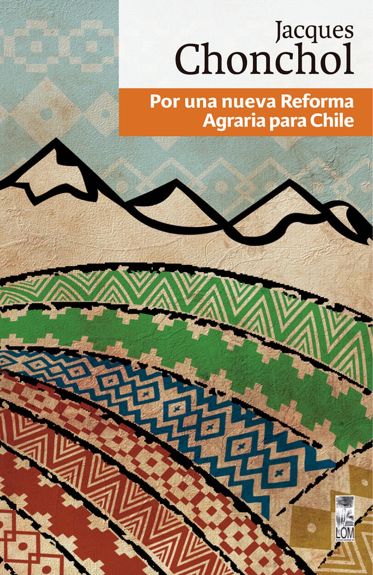 LIBRO POR UNA NUEVA REFORMA AGRARIA PARA CHILE 506 JACQUES CHONCHOL - 1