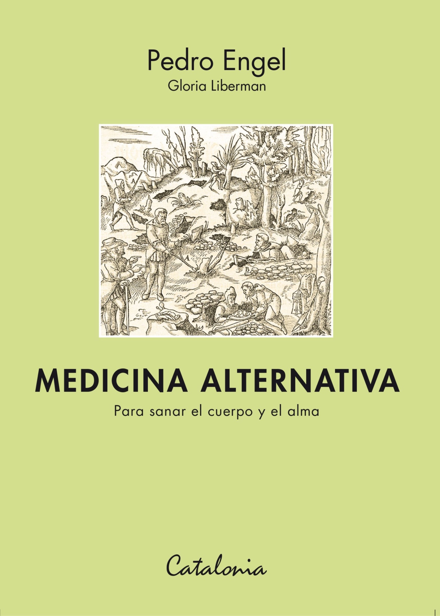 LIBRO MEDICINA ALTERNATIVA PARA SANAR EL CUERPO Y EL ALMA / PATRICIA LIBERMAN - PEDRO ENGEL -533- - 1