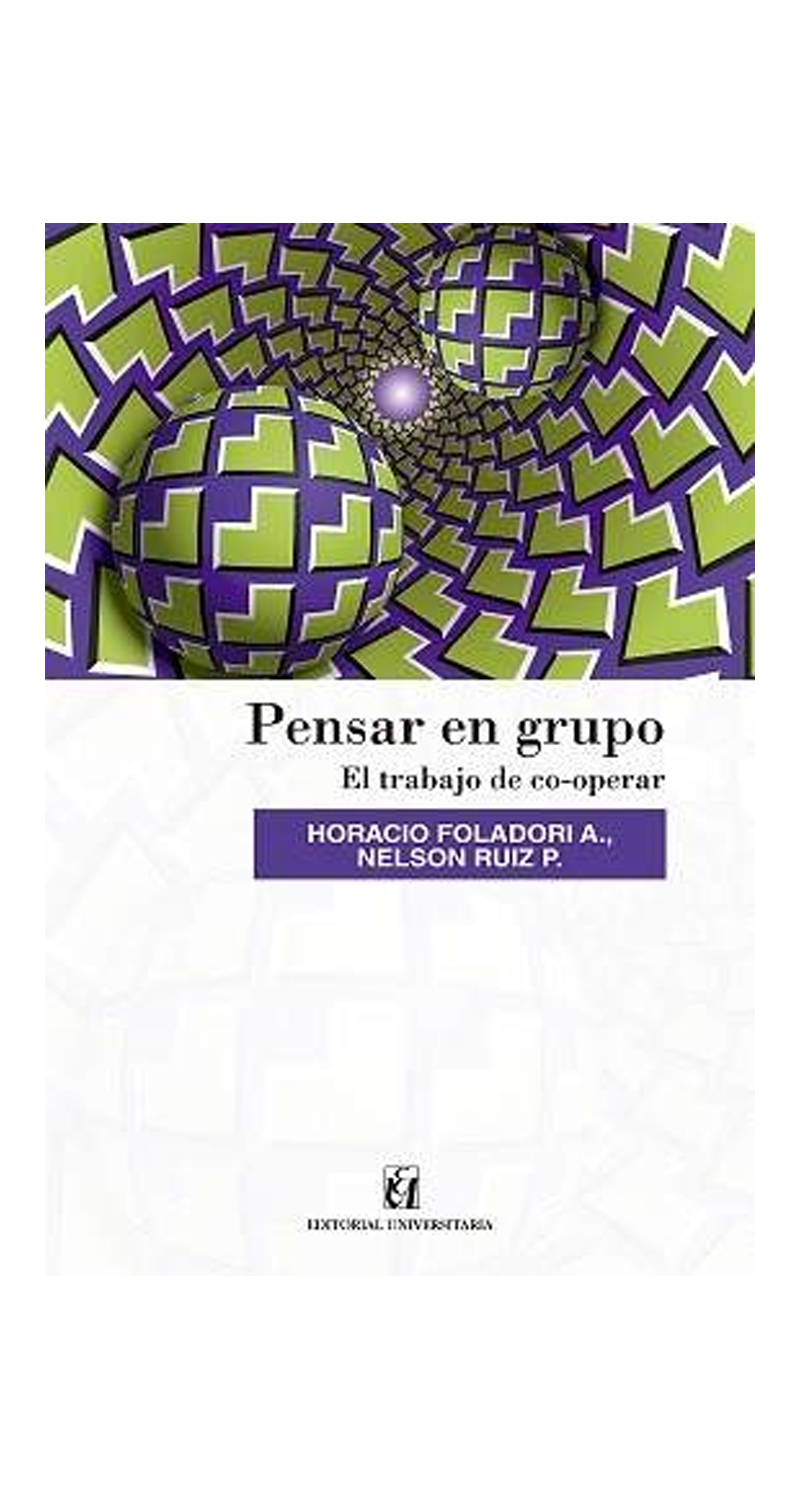 LIBRO PENSAR EN GRUPO / HORACIO FOLADORI-NELSON RUIZ -605- - 1