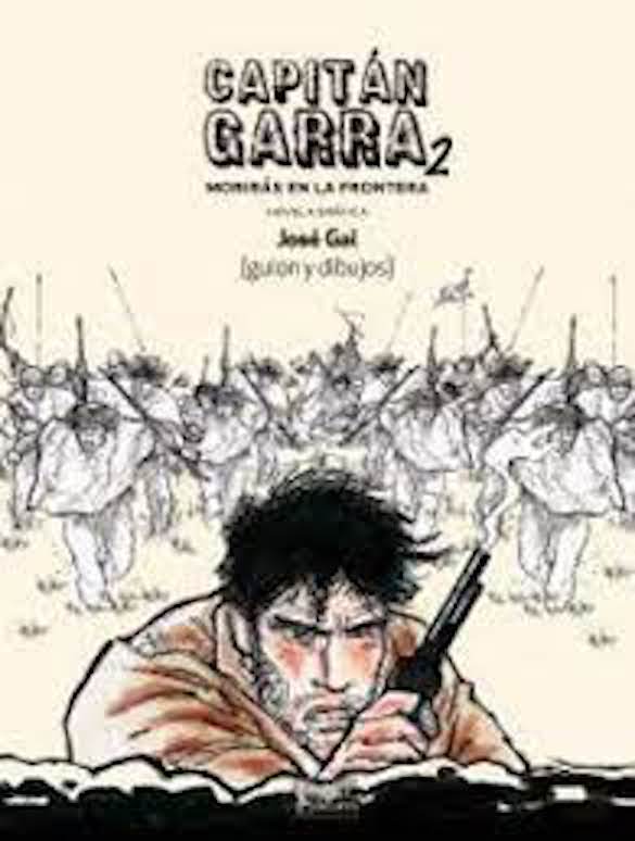 LIBRO CAPITÁN GARRA MORIRÁS EN LA FRONTERA - JOSE G.A.I. / TAJAMAR EDITORES - 1