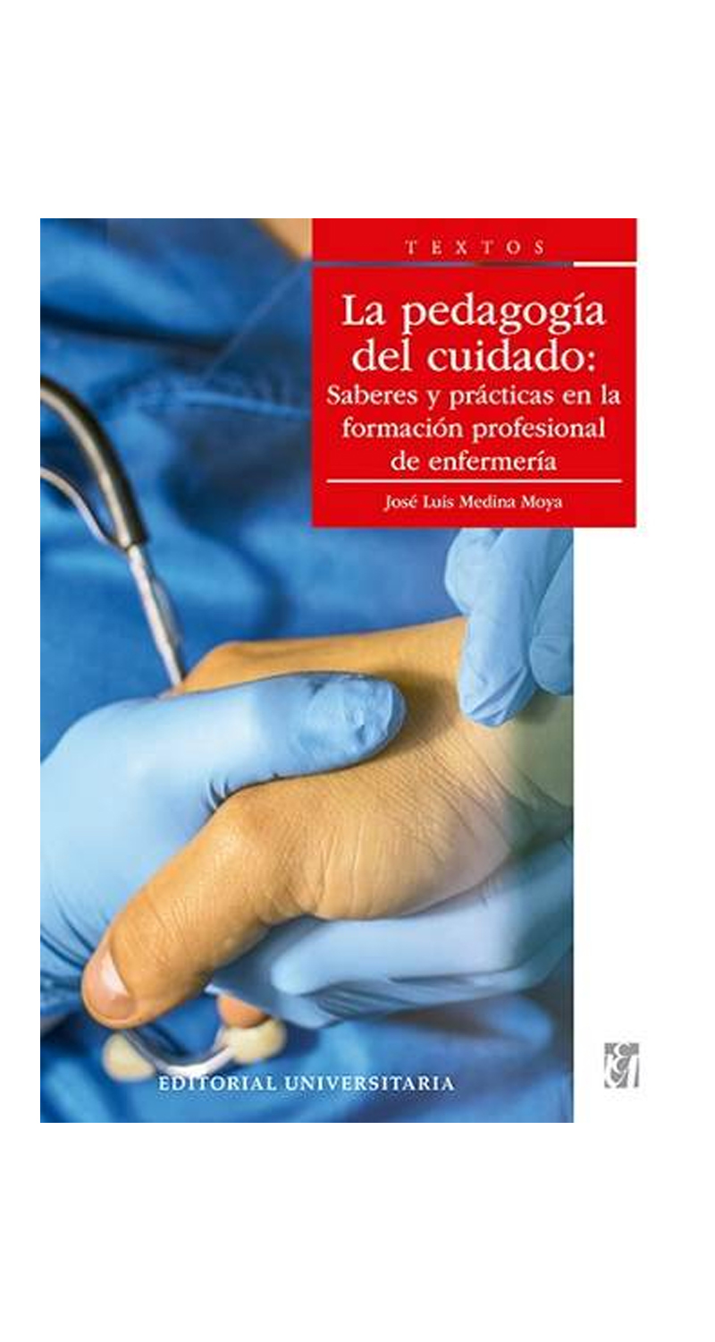 LIBRO LA PEDAGOGÍA DEL CUIDADO - JOSE LUIS MEDINA MOYA /582 - 1