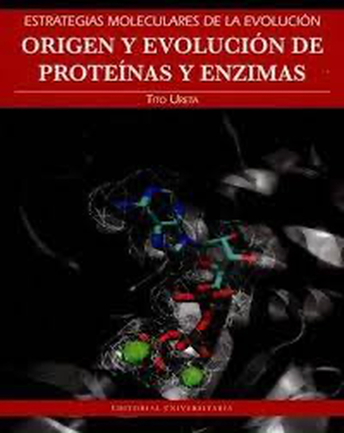LIBRO ORIGEN Y EVOLUCION DE PROTEINAS Y ENZIMAS - TITO URETA ARAVENA - 1