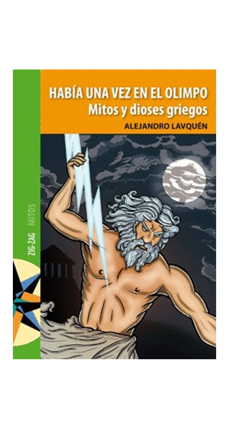 LIBRO HABIA UNA VEZ EN EL OLIMPO ZIG ZAG ALEJANDRO LAVQUEN - 1
