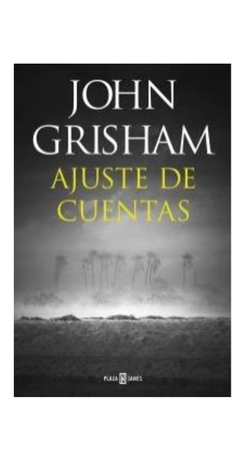 LIBRO AJUSTE DE CUENTAS / JOHN GRISHAM -867- - 1