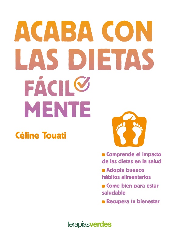 LIBRO ACABA CON LAS DIETAS FACILMENTE - CÉLINE TOUATI - 1
