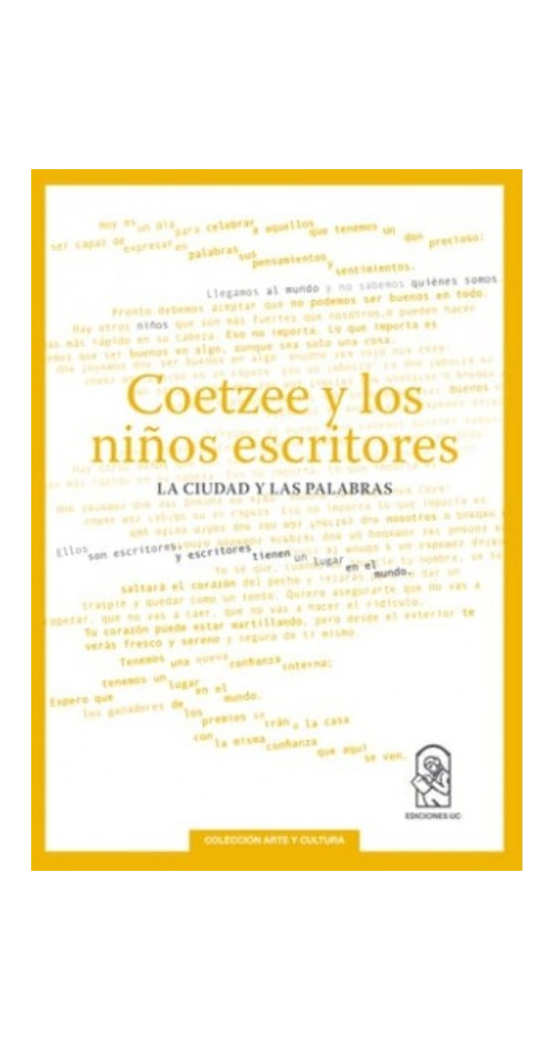 LIBRO COETZEE Y LOS NINOS ESCRITORES. LA CIUDAD Y LAS PALABRAS - JOHN MAXWELL COETZEE - 1