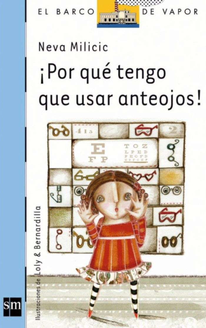 LIBRO POR QUE TENGO USAR ANTEOJOS - NEVA MILICIC / EDICIONES SM - 1