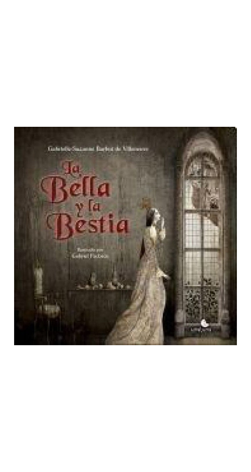 LIBRO LA BELLA Y LA BESTIA /413 - GABRIELLE-SUZANNE BARBOT DE VILLENEUVE - 1