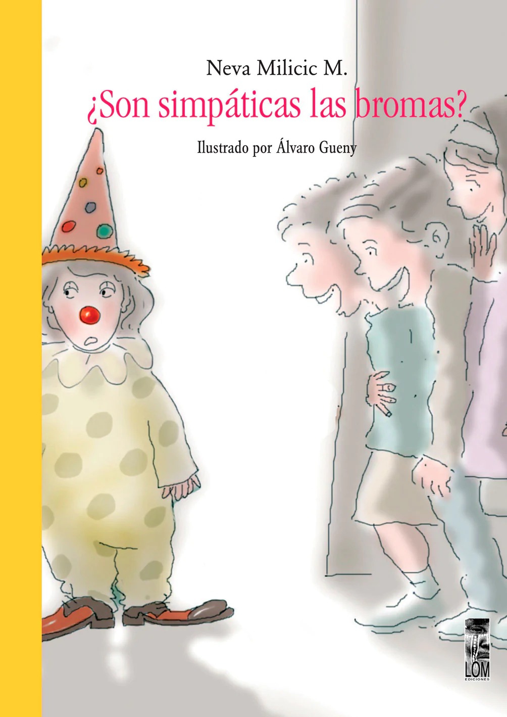 LIBRO ¿SON SIMPÁTICAS LAS BROMAS? /144 - NEVA MILICIC - 1