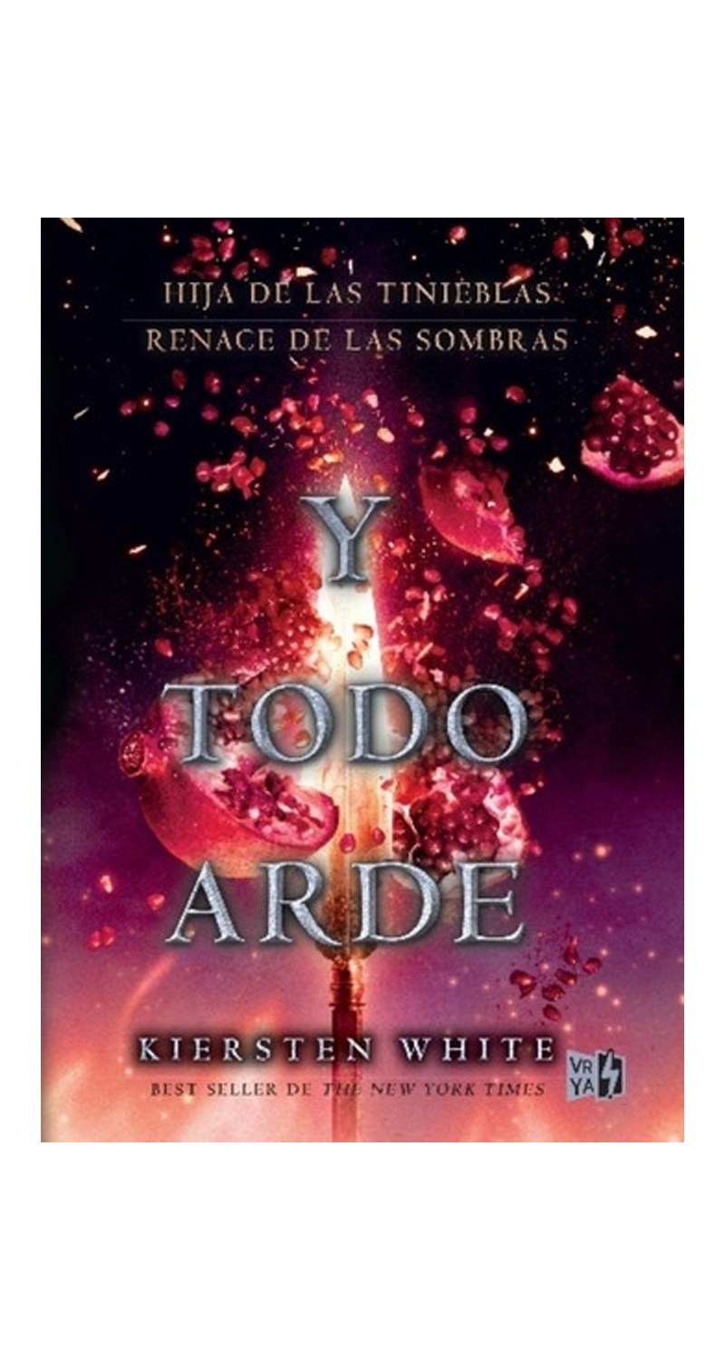 LIBRO Y TODO ARDE - KIERSTEN WHITE - 1