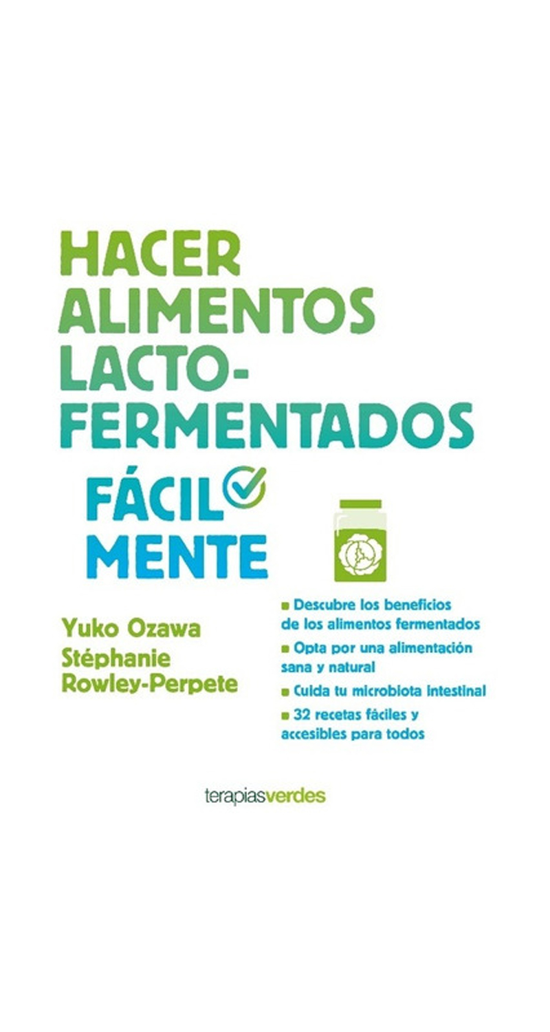 LIBRO HACER ALIMENTOS LACTO-FERMENTADOS - YUKO OZAWA-STEPHANIE ROWLEY-PERPETE - 1