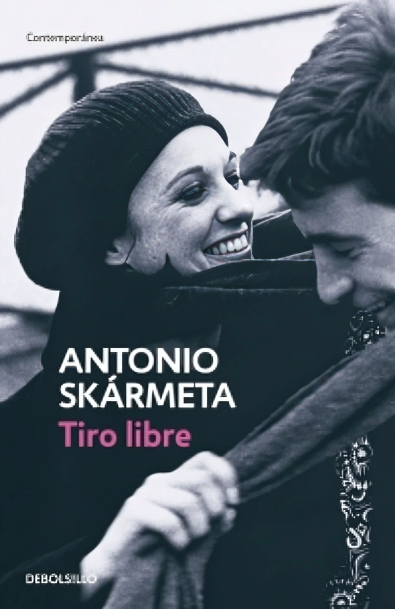TIRO LIBRE - ANTONIO SKARMETA - 1