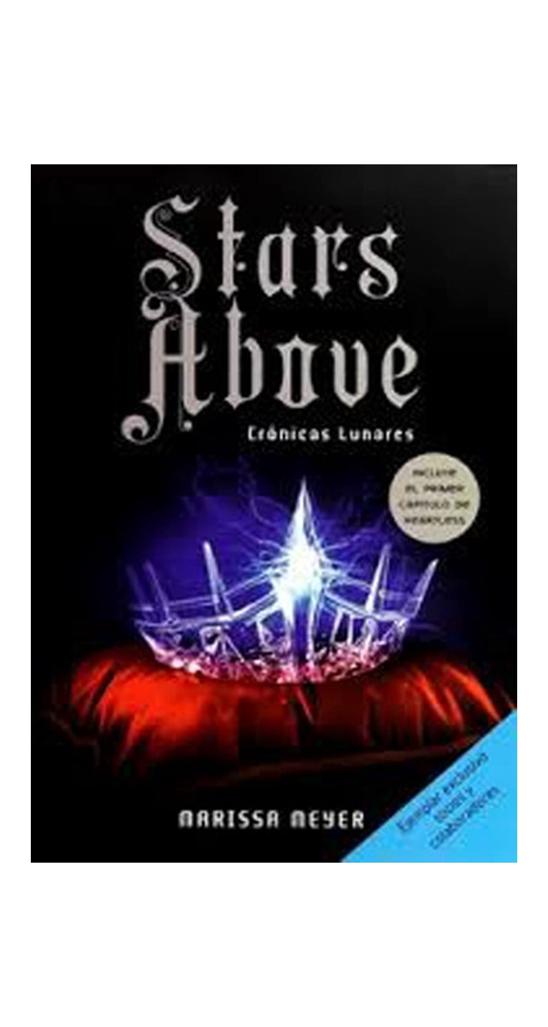 LIBRO STARS ABOVE CRONICAS LUNARES NO. 6 MARISSA MEYER - 1
