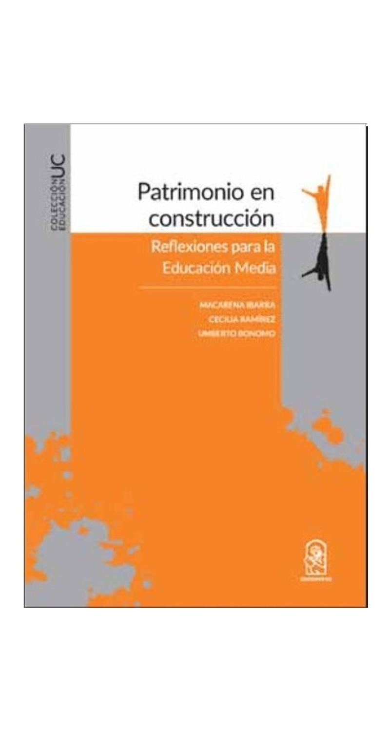 LIBRO PATRIMONIO EN CONSTRUCCION REFLEXIONES LA EDUCACION MEDIA IBARRA RAMIREZ UMBERTO BONOMO - 1