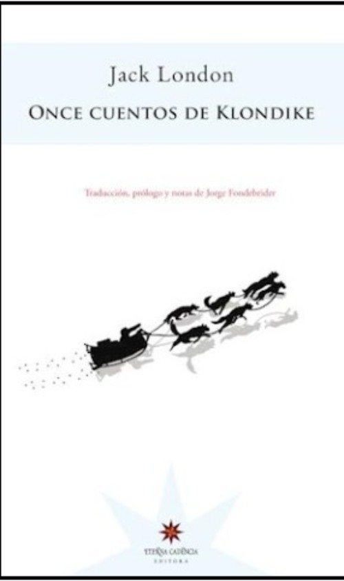 LIBRO ONCE CUENTOS DE KLONDIKE - JACK LONDON - 1