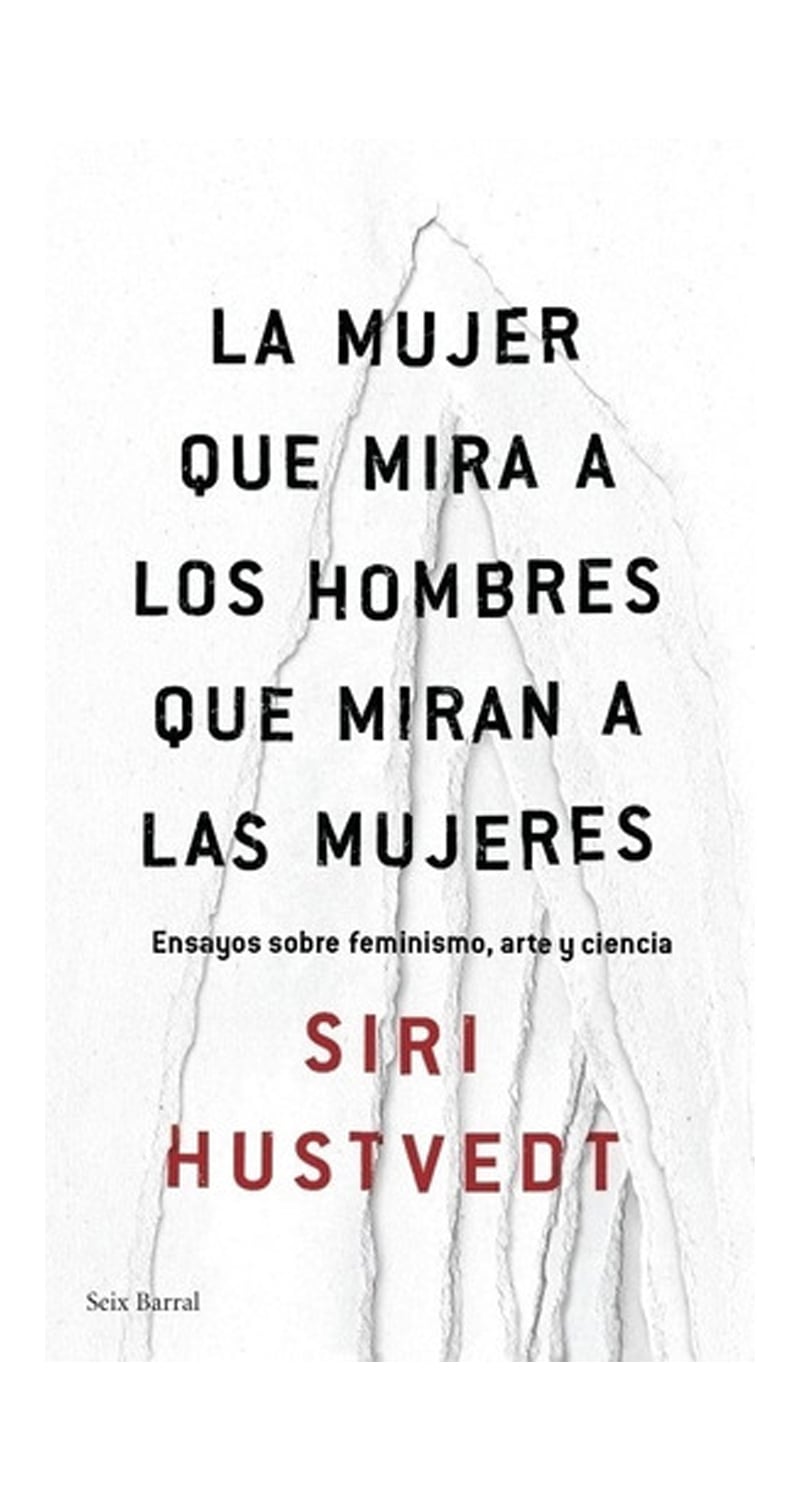 LIBRO LA MUJER QUE MIRA A LOS HOMBRES QUE MIRAN A LAS MUJERES SIRI HUSTVEDT - 2