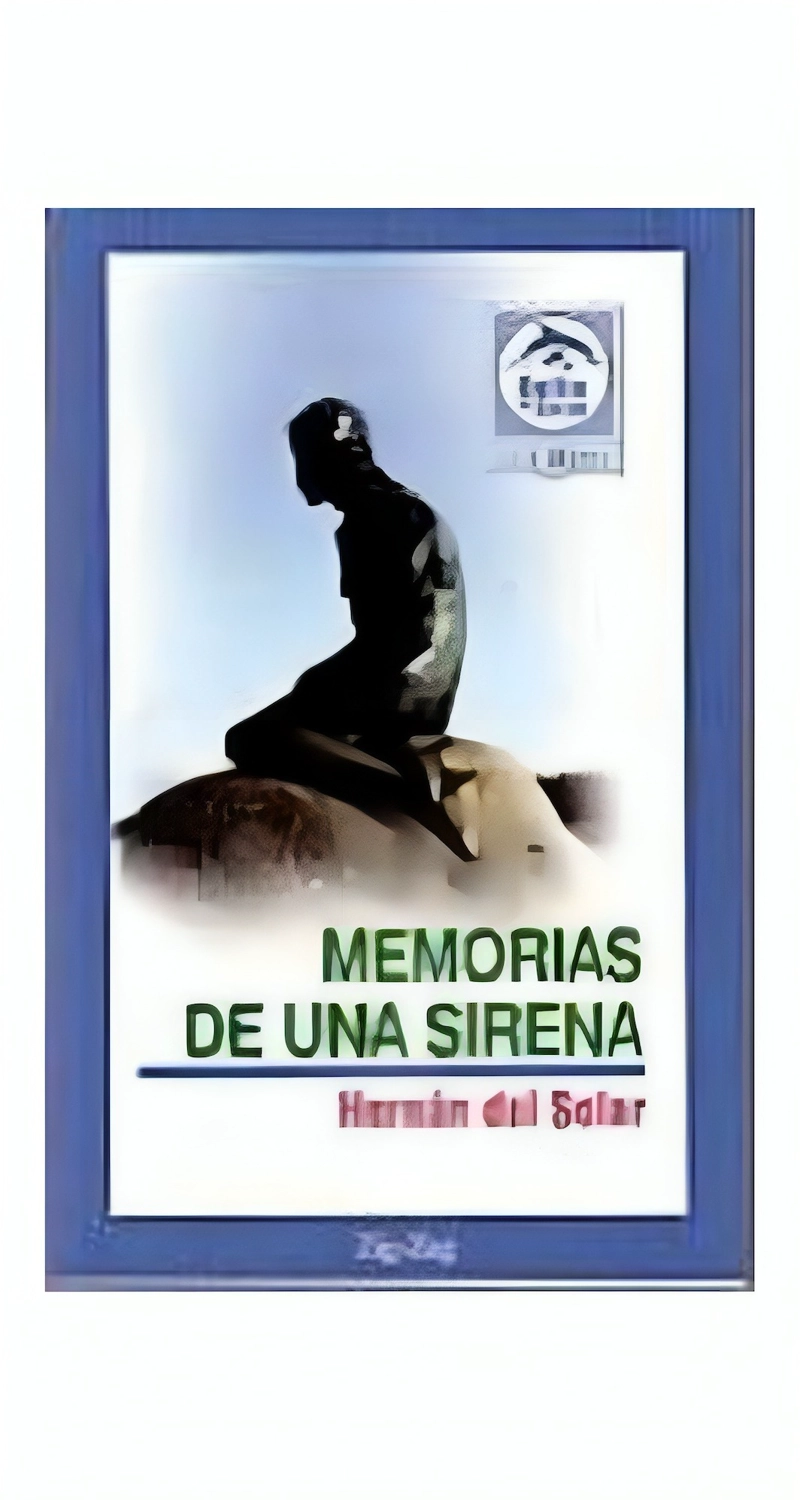 LIBRO MEMORIAS DE UNA SIRENA - HERNÁN DEL SOLAR / ZIG ZAG - 1