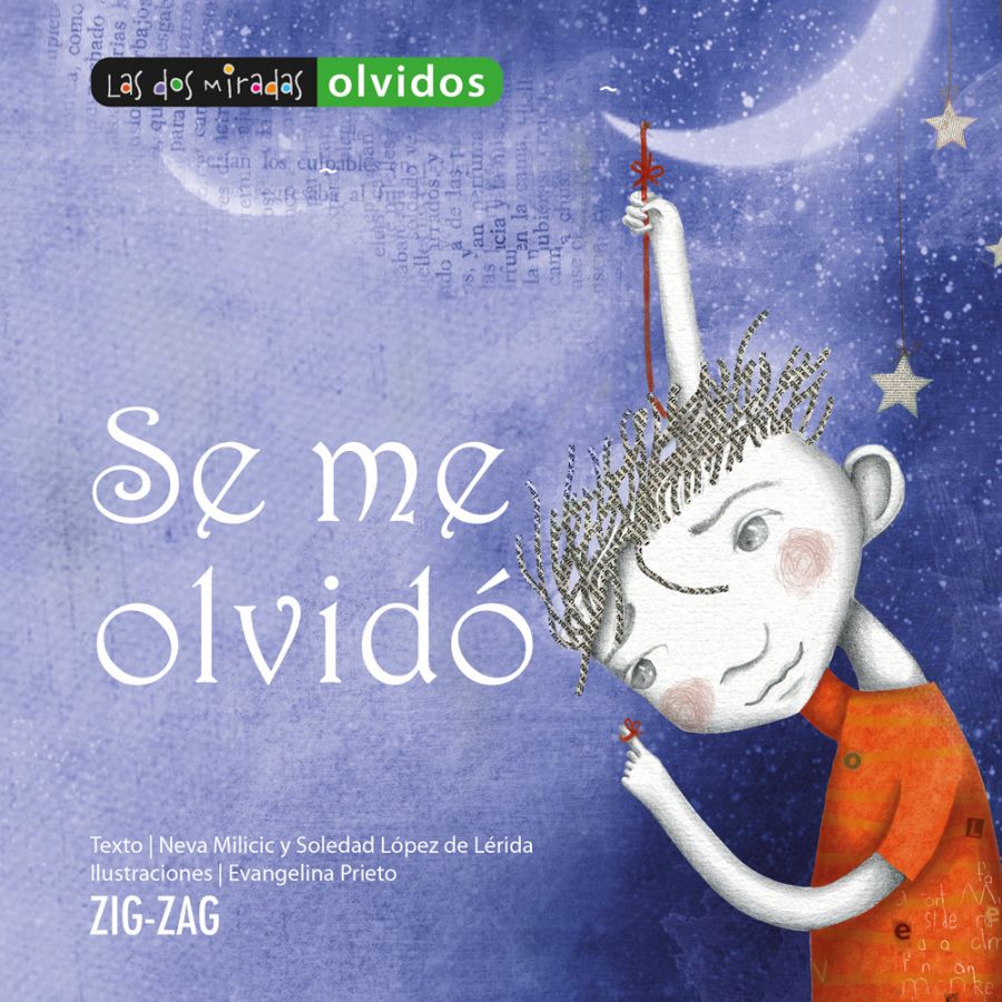 LIBRO SE ME OLVIDO - NEVA MILICIC - SOLEDAD LOPEZ DE LERIDA / ZIG ZAG - 1