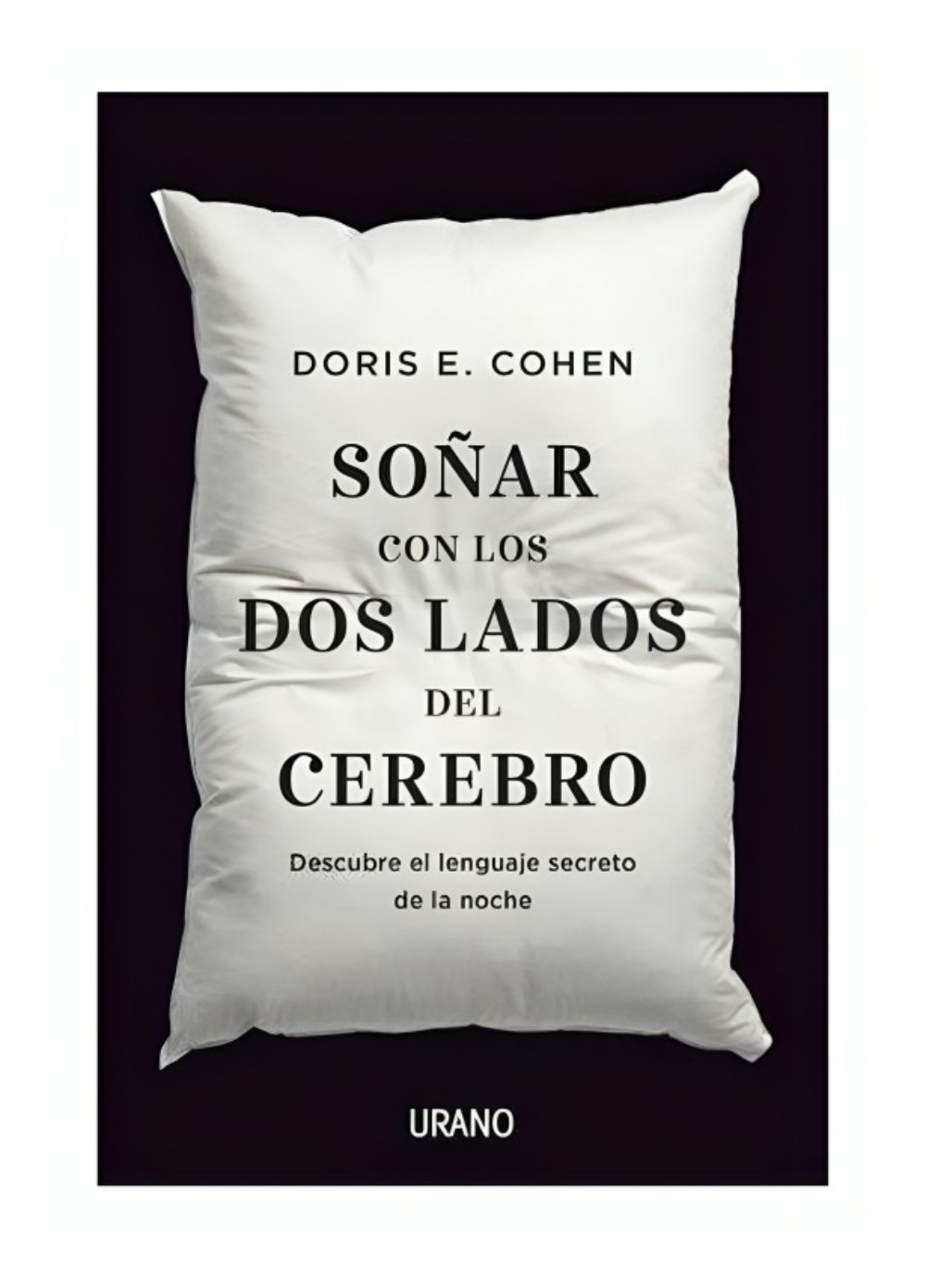 LIBRO SOÑAR CON LOS DOS LADOS DEL CEREBRO /293 - DORIS E. COHEN - 1