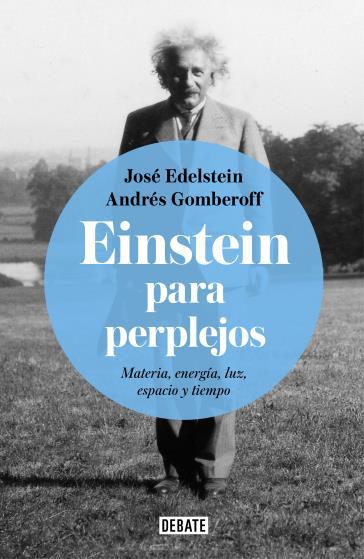 LIBRO EINSTEIN PARA PERPLEJOS - ANDRES GOMBEROFF, JOSE EDELSTEIN - 1