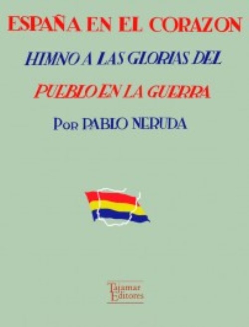LIBRO ESPAÑA EN EL CORAZON - PABLO NERUDA - 1