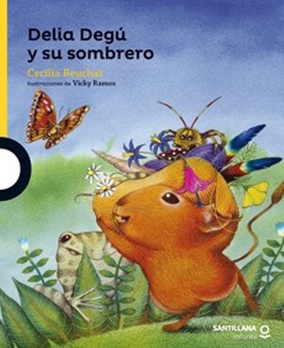 LIBRO DELIA DEGU Y SU SOMBRERO - CECILIA BEUCHAT / SANTILLANA - 1