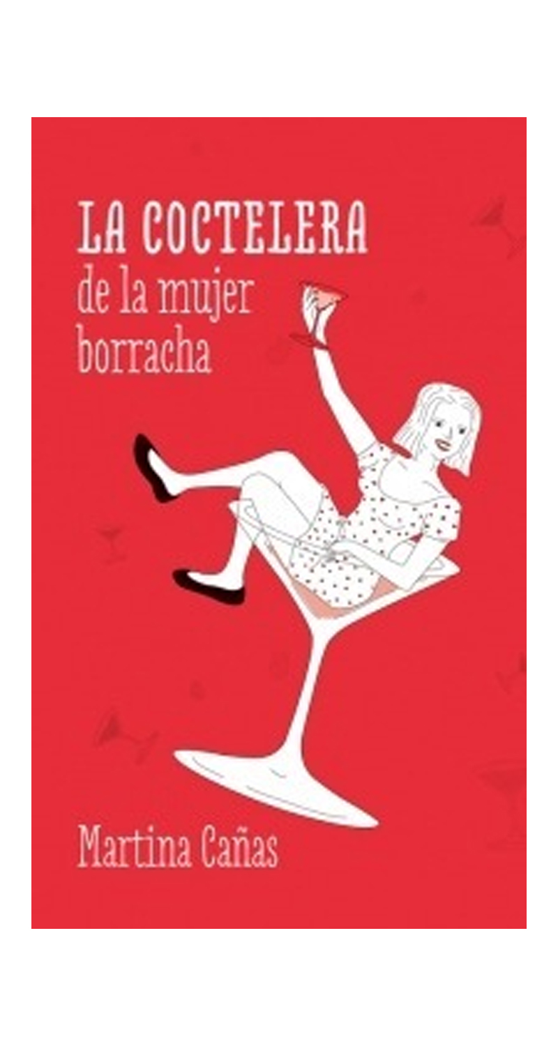 LIBRO LA COCTELERA DE LA MUJER BORRACHA MARTINA CANAS - 1