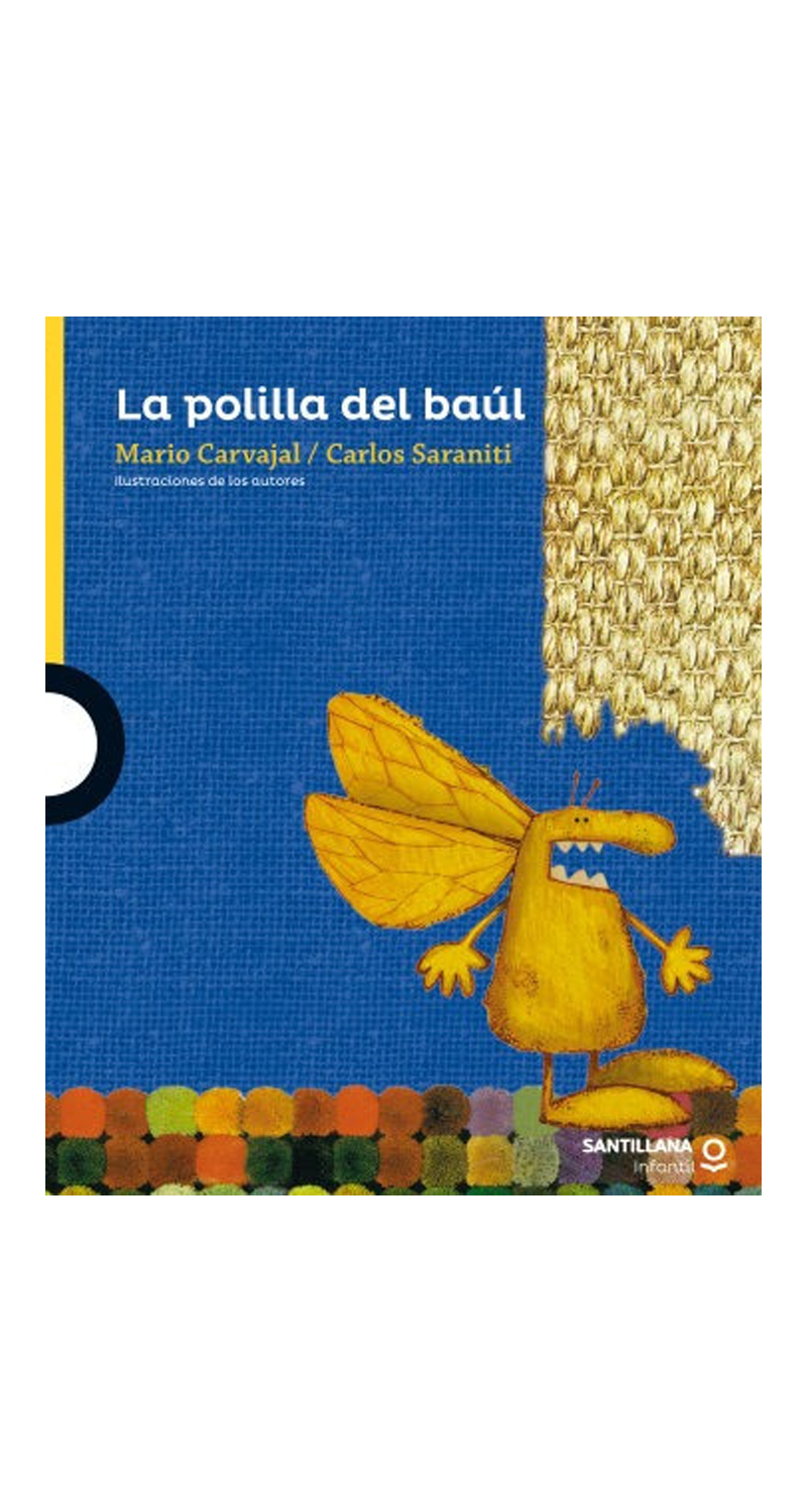 LIBRO LA POLILLA DEL BAUL - MARIO CARVAJAL - CARLOS SARANTI / SANTILLANA - 1