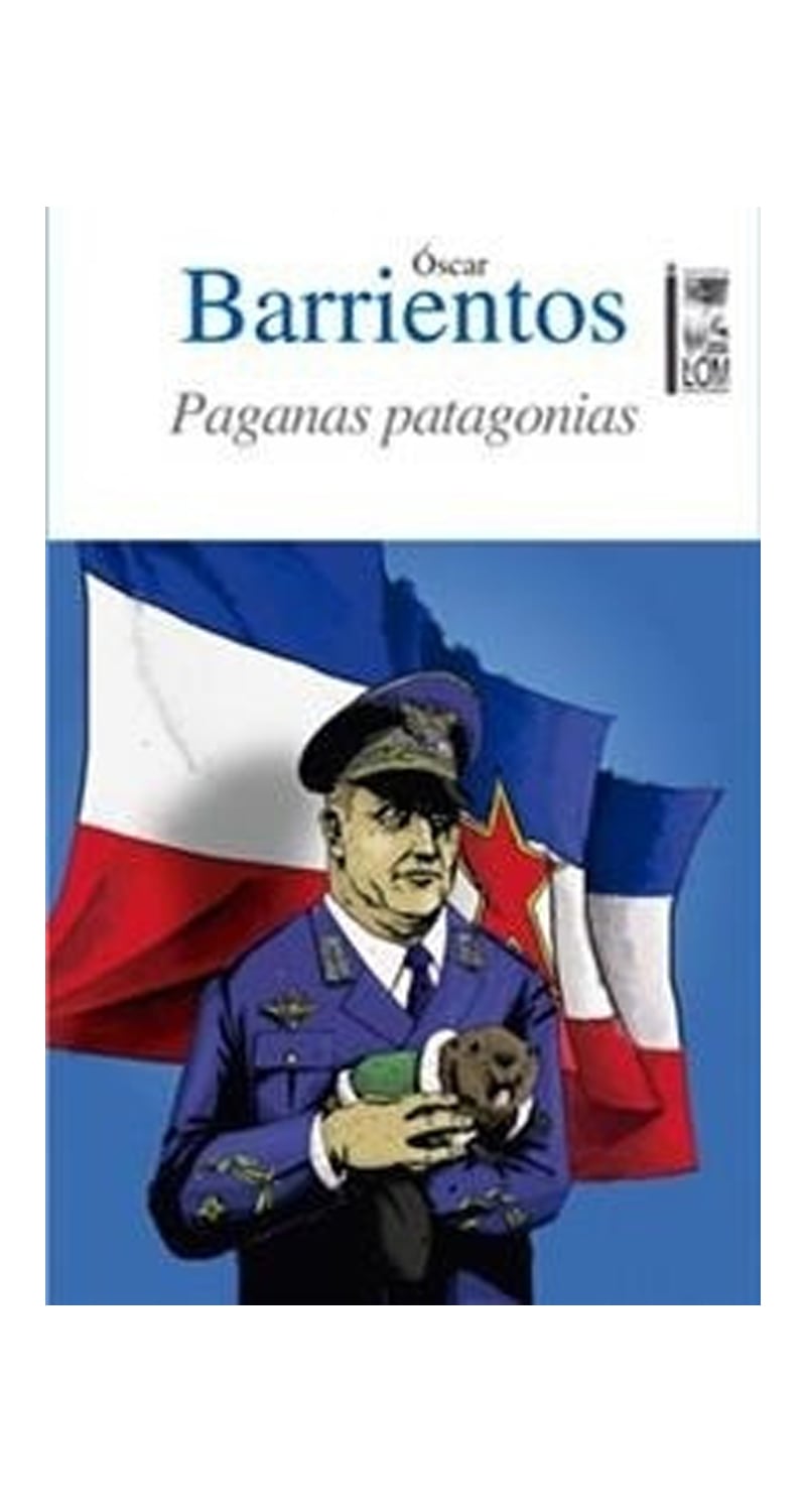 LIBRO PAGANAS PATAGONIAS /674 - OSCAR BARRIENTOS - 1