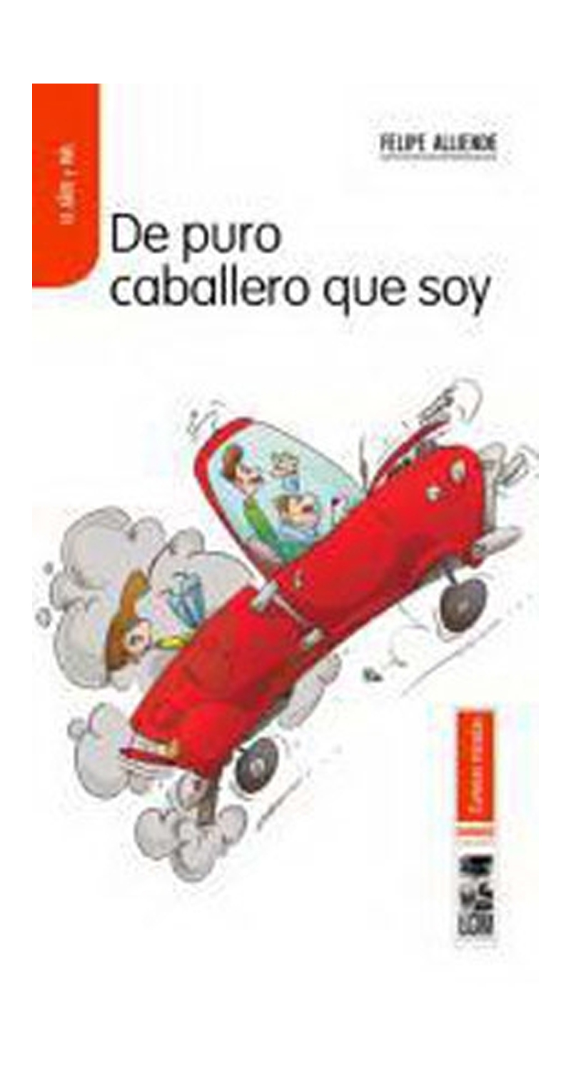 LIBRO DE PURO CABALLERO QUE SOY - FELIPE ALLIENDE - 1