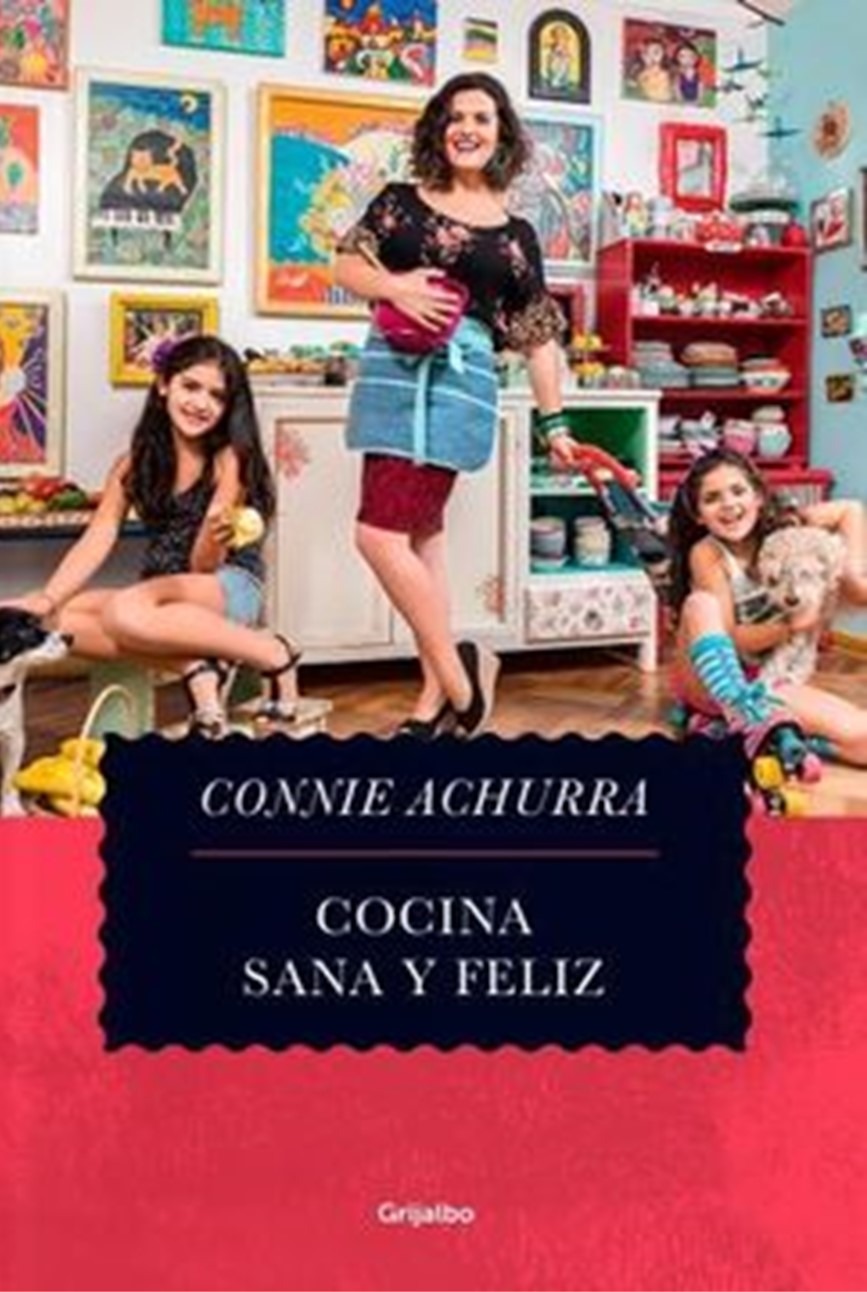 LIBRO COCINA SANA Y FELIZ - CONSTANZA (CONNIE) - ACHURRA - 1