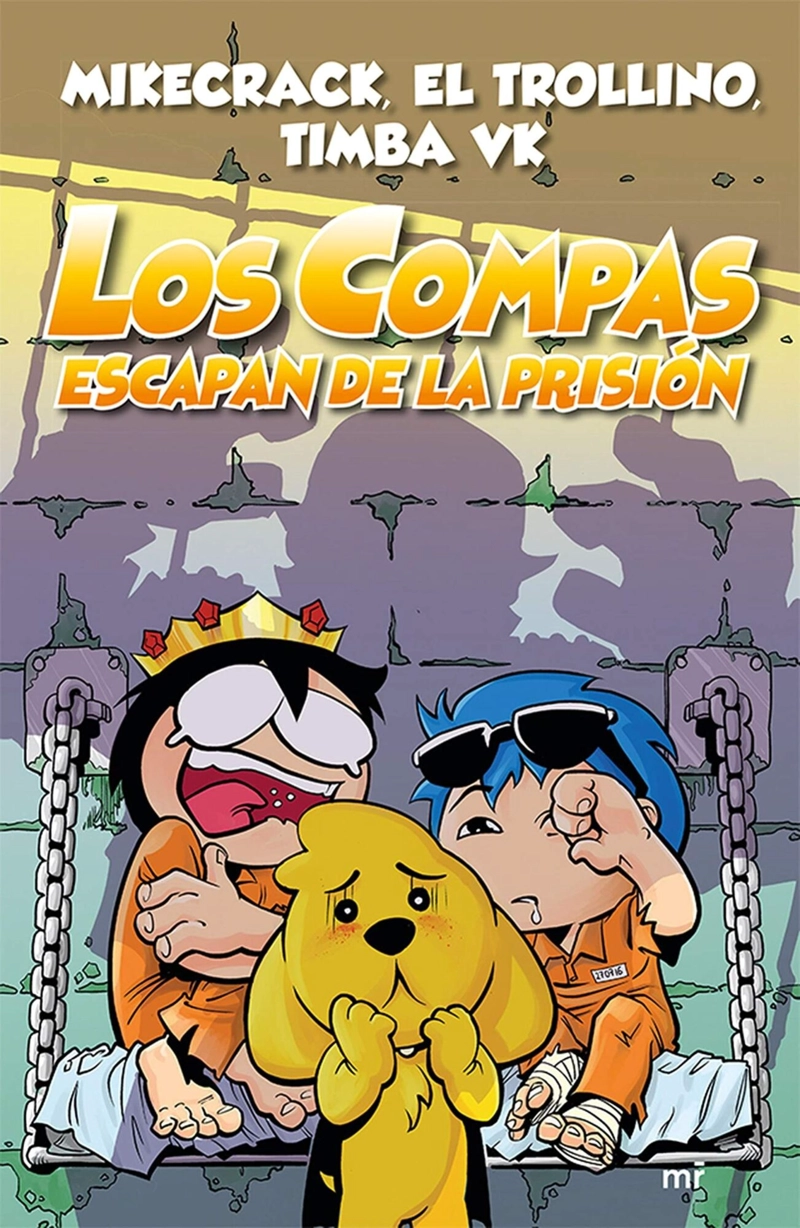 LIBRO LOS COMPAS ESCAPAN DE LA PRISIÓN /057 - EL TROLLINO - TIMBA VK - MIKECRACK - 1
