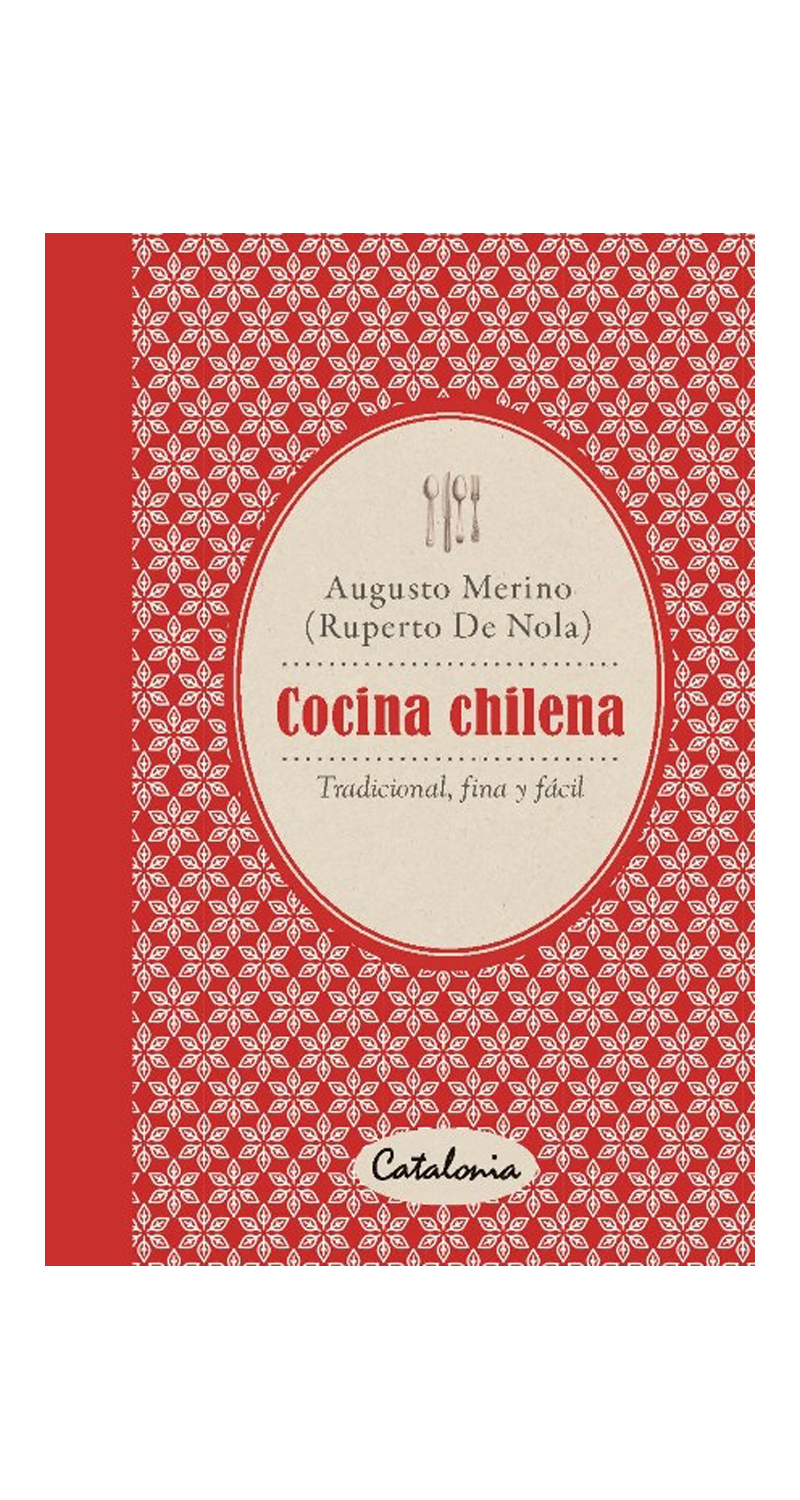 LIBRO COCINA CHILENA. TRADICIONAL, FINA Y FACIL -146- AUGUSTO MERINO - 2