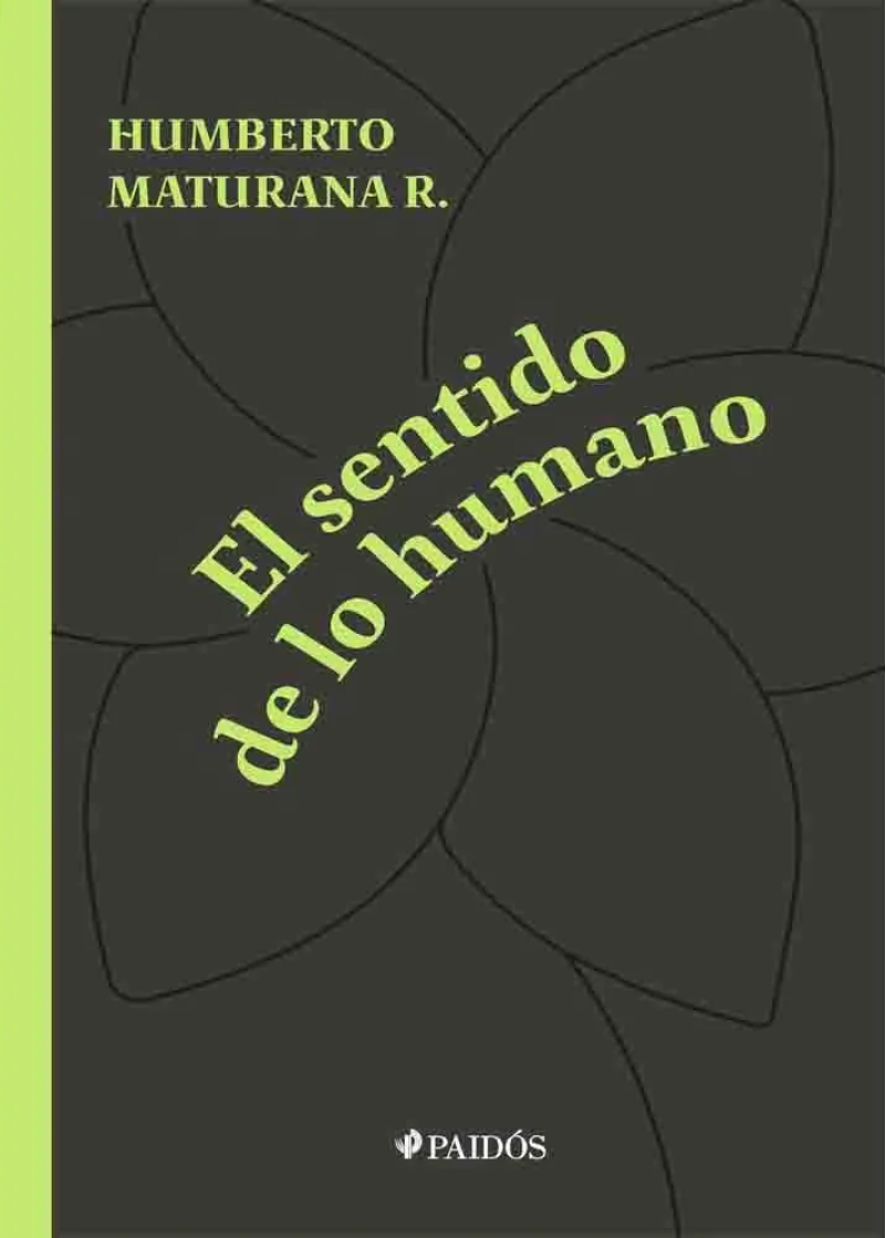 LIBRO EL SENTIDO DE LO HUMANO HUMBERTO MATURANA - 1