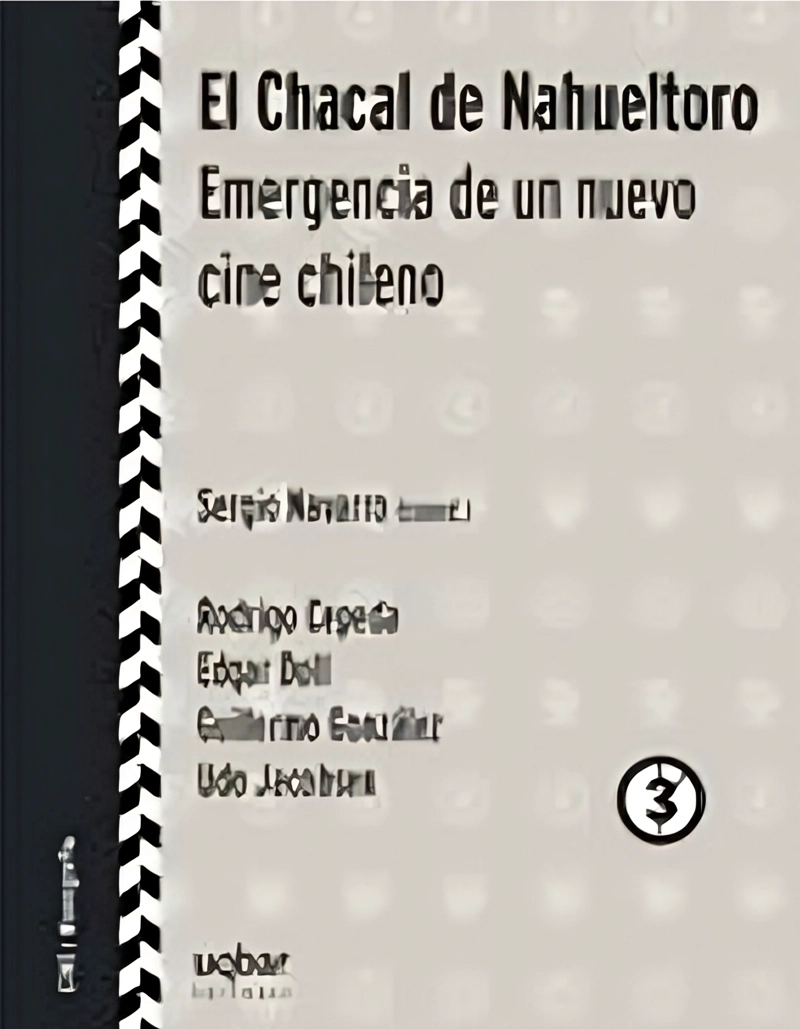 LIBRO EL CHACAL DE NAHUELTORO. EMERGENCIA DE UN NUEVO CINE CHILENO - SERGIO NAVARRO - 1