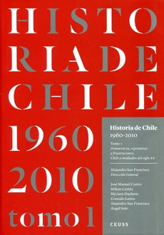 LIBRO HISTORIA DE CHILE 1960- 2010 TOMO 1 (TAPA BLANDA) A. SAN FRANCISCO - 1
