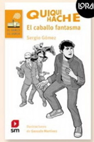 LIBRO QUIQUE HACHE. EL CABALLO FANTASMA. LORAN /642 - SERGIO GÓMEZ - 1