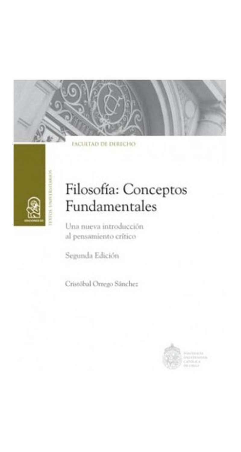 LIBRO FILOSOFIA: CONCEPTOS FUNDAMENTALES – 2DA EDICION - C.ORREGO - 2