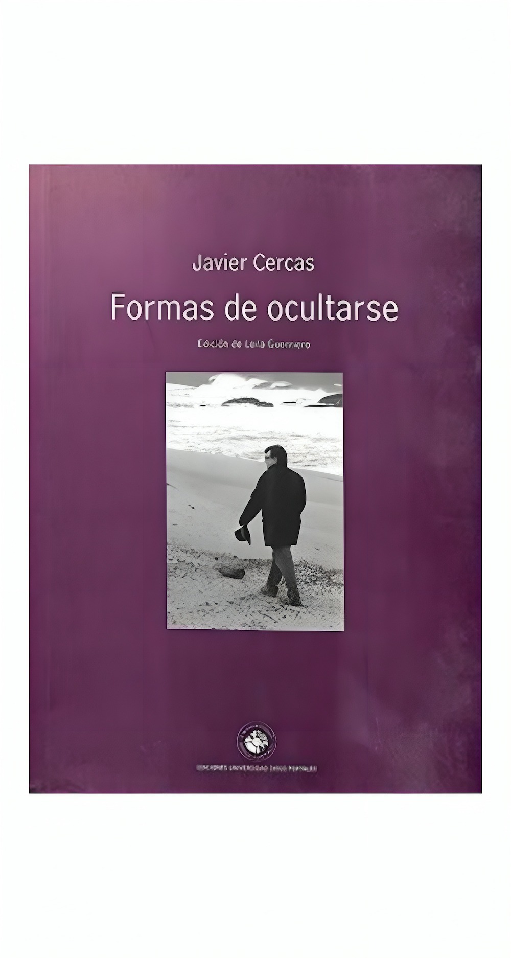 LIBRO FORMAS DE OCULTARSE JAVIER CERCAS - 1