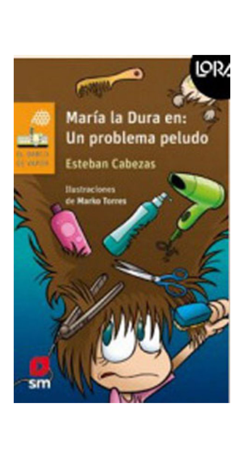 LIBRO MARIA LA DURA: UN PROBLEMA PELUDO. LORAN - ESTEBAN CABEZAS - 1