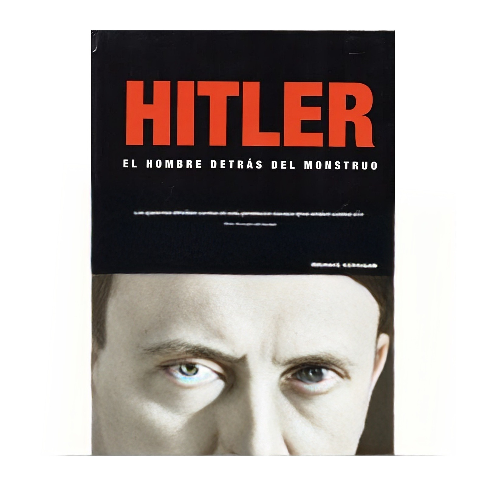 LIBRO HITLER - EL HOMBRE DETRAS DEL MONSTRUO MICHAEL KERRIGAN - 1