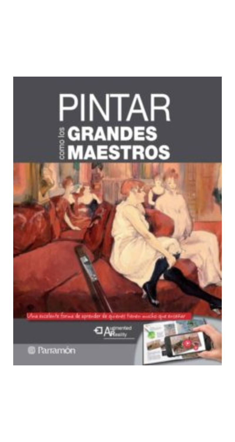 LIBRO PINTAR COMO LOS GRANDES MAESTROS (REALIDAD AUMENTADA) / VARIOS -858- - 1