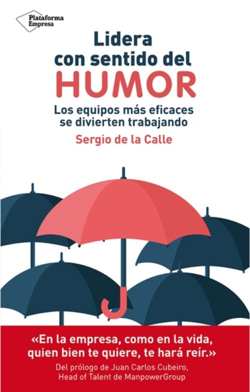 LIBRO LIDERA CON SENTIDO DEL HUMOR - SERGIO DE LA CALLE - 1