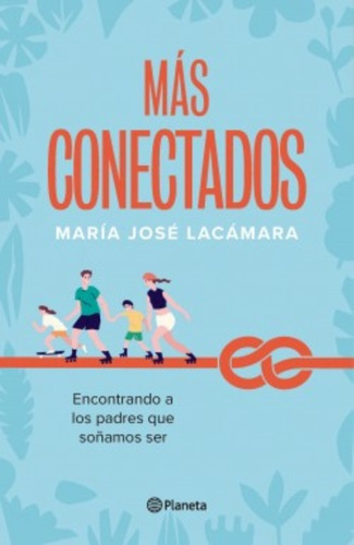 LIBRO MAS CONECTADOS - MARIA JOSE LACAMARA - 1