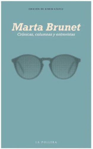 LIBRO CRÓNICAS, COLUMNAS Y ENTREVISTAS 817 MARTA BRUNET - 1
