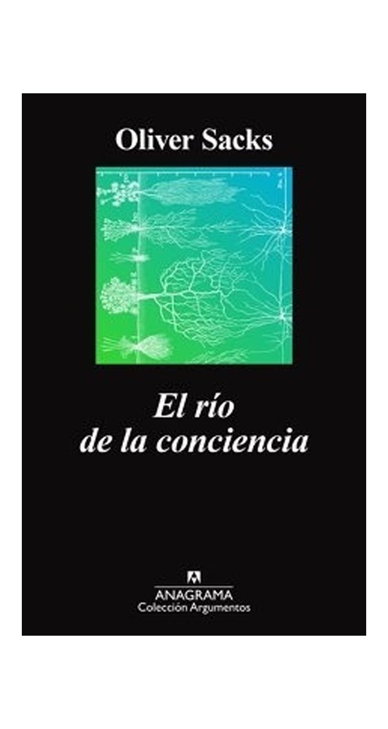 LIBRO EL RIO DE LA CONCIENCIA / OLIVER SACKS -298- - 1