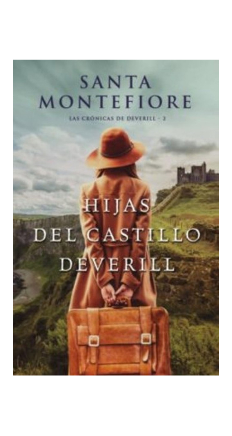 LIBRO HIJAS DEL CASTILLO DEVERILL / SANTA MONTEFIORE -768- - 1