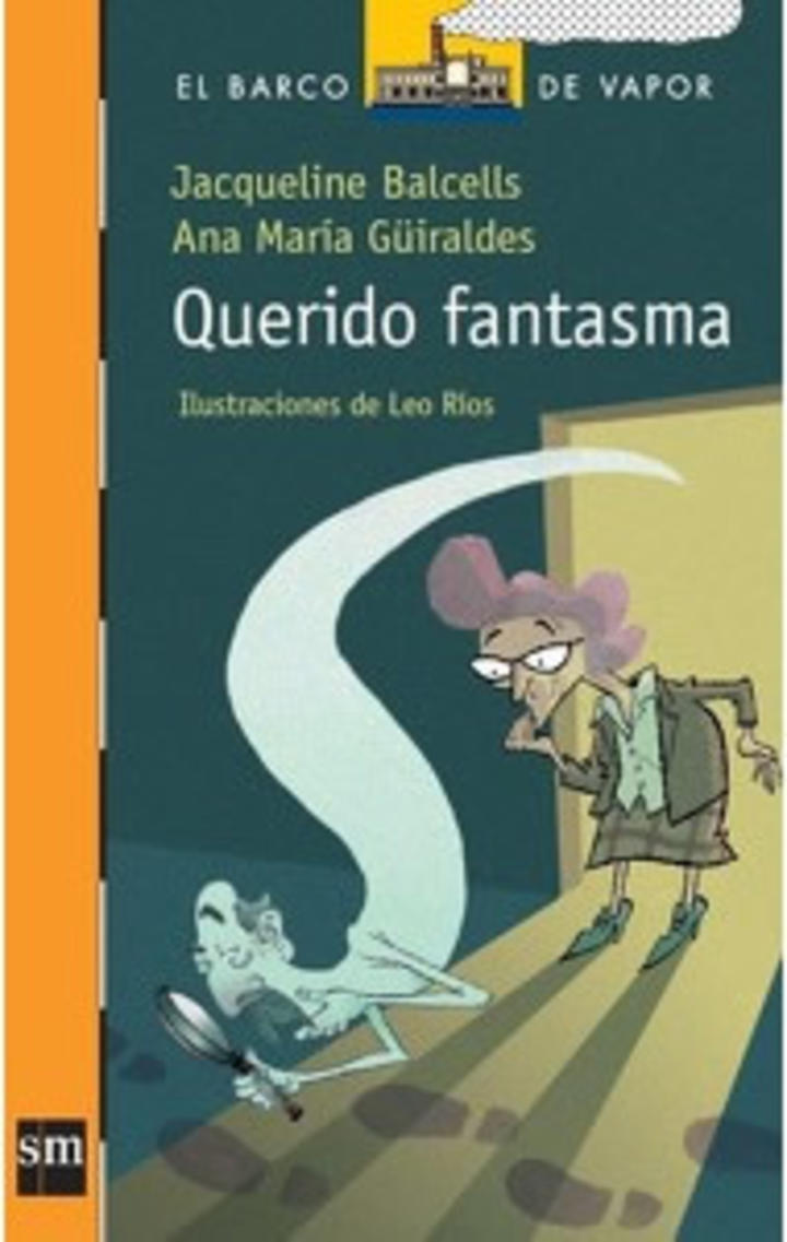 LIBRO QUERIDO FANTASMA / JACQUELINE BALCELLS -ANA MARIA GÜIRALDES -659- - 1