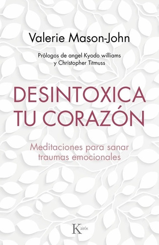 LIBRO DESINTOXICA TU CORAZON - VALERIE MASON-JOHN - 1